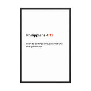 Philippians 4:13 - Framed poster