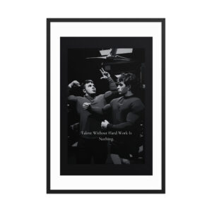 Hard work is everything - Framed poster