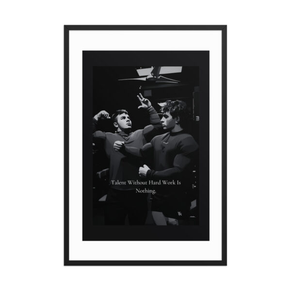 Hard work is everything - Framed poster