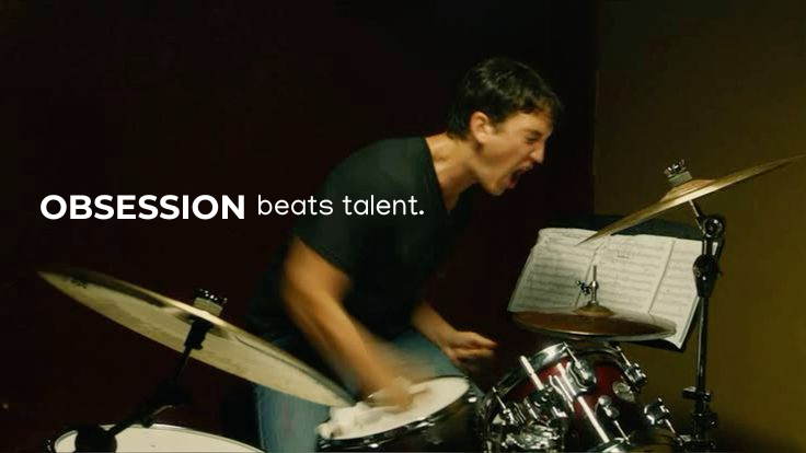 Obsession beats talent